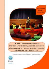 UF2085 CONCRETAR Y GESTIONAR EVENTOS, ACTIVIDADES Y JUEGOS DE ANIMACIÓN FÍSICO-D