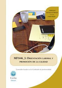 MF1446_2 ORIENTACIÓN LABORAL Y PROMOCIÓN DE LA CALIDAD EN LA FORMACIÓN POR EL EM