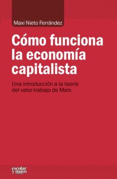 CÓMO FUNCIONA LA ECONOMÍA CAPITALISTA