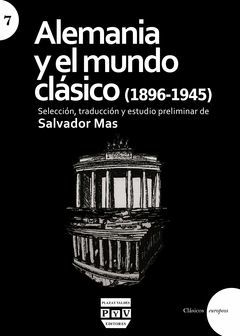 ALEMANIA Y EL MUNDO CLASICO (1896-1945)-PLAZAY VALDES-RUST