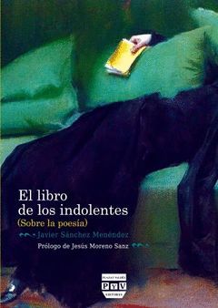 EL LIBRO DE LOS INDOLENTES (SOBRE POESÍA)