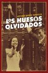 HUESOS OLVIDADOS,LOS. ESPUELA DE PLATA-NARRATIVA