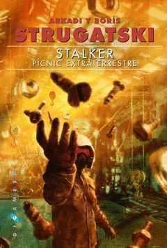 STALKER. PICNIC EXTRATERRESTRE.GIGAMESH-RUST