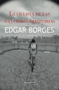 LA CICLISTA DE LAS SOLUCIONES IMAGINARIAS
