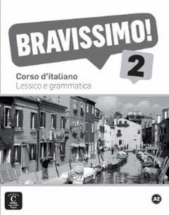 BRAVISSIMO A2 LESSICO E GRAMMATICA