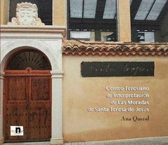 CENTRO TERESIANO DE INTERPRETACIÓN DE LAS MORADAS DE SANTA TERESA DE JESÚS