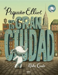 PEQUEÑO ELLIOT EN LA GRAN CIUDAD,EL.EDICIONES B