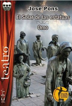 EL SOLAR DE LAS ESTATUAS. OMO