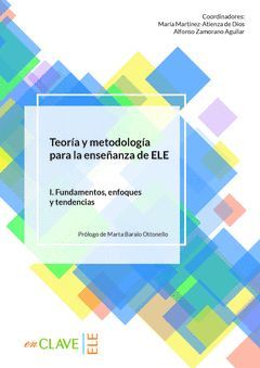 TEORÍA Y METODOLOGÍA PARA LA ENSEÑANZA DE ELE. VOL. I