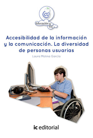 ACCESIBILIDAD DE LA INFORMACI¢N Y LA COMUNICACI¢N. LA DIVERSIDAD DE PERSONAS USU