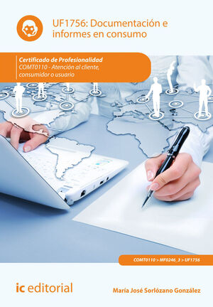 DOCUMENTACI¢N E INFORMES EN CONSUMO. COMT0110 - ATENCI¢N AL CLIENTE, CONSUMIDOR