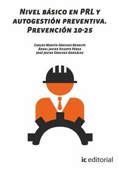 NIVEL B SICO EN PRL Y AUTOGESTI¢N PREVENTIVA. PREVENCI¢N 10-25