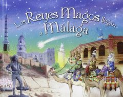 LOS REYES MAGOS LLEGAN A MALAGA