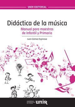 DIDACTICA DE LA MUSICA. MANUAL PARA MAESTROS DE INFANTIL Y PRIMARIA