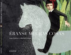 ÉRANSE MUCHAS COSAS.KOKINOS-DURA