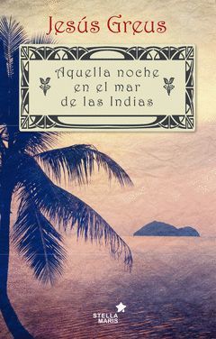 AQUELLA NOCHE EN EL MAR DE INDIAS