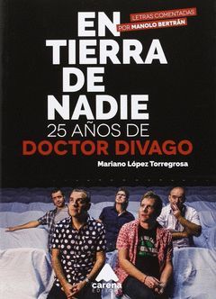 EN TIERRA DE NADIE, 25 AÑOS DE DOCTOR DIVAGO.CARENA-RUST