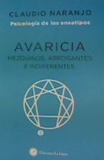 AVARICIA:MEZQUINOS, ARROGANTES E INDIFERENTES