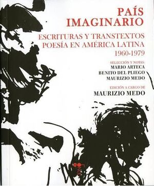 PAIS IMAGINARIO:ESCRITURAS Y TRANSTEXTOS. POESIA EN AMERICA LATINA.1960-1979.AMARGORD
