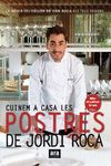 CUINEM A CASA LES POSTRES DE JORDI ROCA.ARA