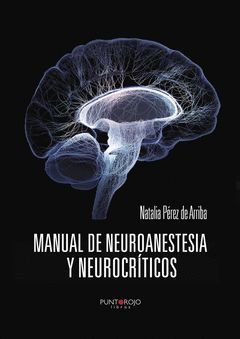 MANUAL DE NEUROANESTESIA Y NEUROCRÍTICOS