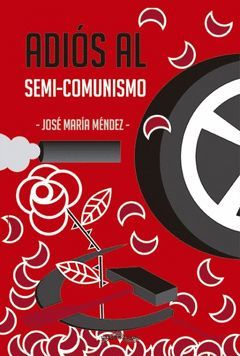 ADIOS AL SEMICOMUNISMO