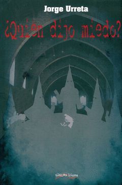 ¿QUIÉN DIJO MIEDO?