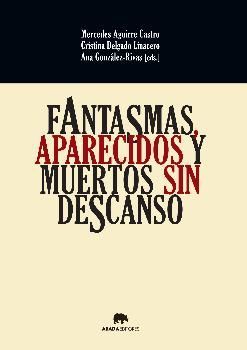 FANTASMAS, APARECIDOS Y MUERTOS SIN DESCANSO
