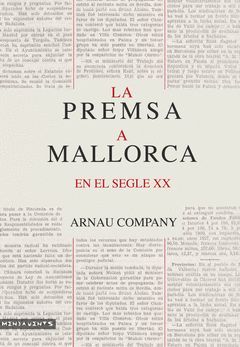 LA PREMSA A MALLORCA EN EL SEGLE XX