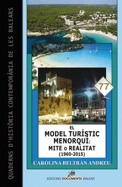 EL MODEL TURÍSTIC MENORQUÍ: MITE O REALITAT (1960-2015)