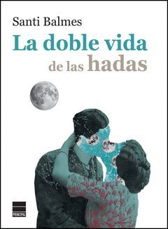 DOBLE VIDA DE LAS HADAS,LA.PRINCIPAL DE LOS LIBROS