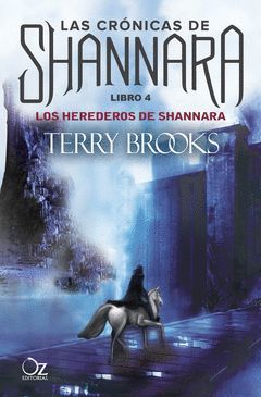 HEREDEROS DE SHANNARA,LOS. CRÓNICAS DE SHANNARA LIBRO-004.OZ