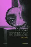 VIDA DE LAS ESTRELLAS,LA