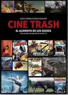 CINE TRASH: EL ALIMENTO DE LOS DIOSES