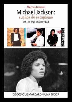 MICHAEL JACKSON SUEÑOS DE ESCAPISMO OFF THE WALL THRILLER