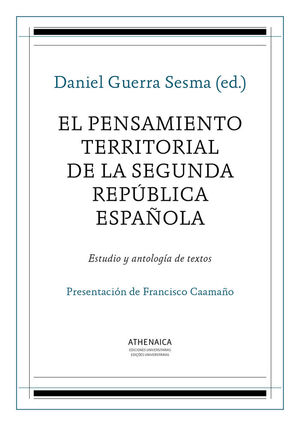 EL PENSAMIENTO TERRITORIAL DE LA SEGUNDA REPUBLICA ESPAÑOLA