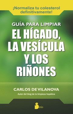 GUÍA PARA LIMPIAR EL HÍGADO, LA VESÍCULA Y LOS RIÑONES.SIRIO-RUST