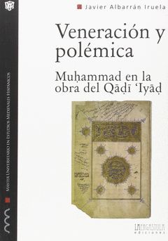 VENERACIÓN Y POLÉMICA. MUHAMMAD EN LA OBRA DEL Q?D? 'IY??