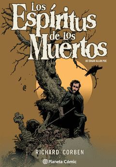 ESPÍRITUS DE LOS MUERTOS DE EDGAR ALLAN POE,LOS.POR RICHARD CORBEN