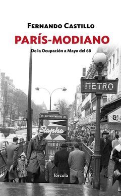 PARÍS-MODIANO. DE LA OCUPACIÓN A MAYO DEL 68