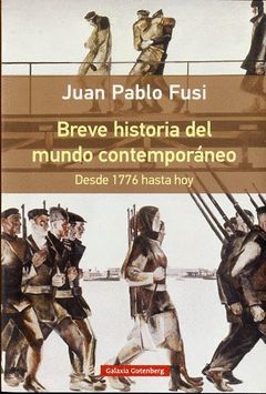 BREVE HISTORIA DEL MUNDO CONTEMPORANEO. DESDE 1776 HASTA HOY.GALAXIA-RUST