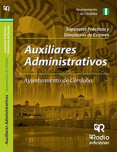 AUXILIARES ADMINISTRATIVOS AYUNTAMIENTO DE CORDOBA SUPUESTOS PRACTICOS Y SIMULAC