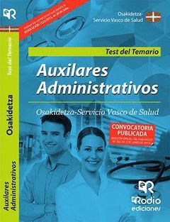 AUXILIARES ADMINISTRATIVOS. OSAKIDETZA-SERVICIO VASCO DE SALUD. TEST DEL TEMARIO