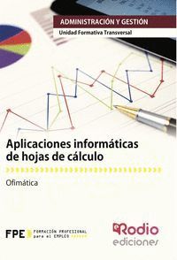 APLICACIONES INFORMÁTICAS DE HOJAS DE CÁLCULO UF0321. OFIMÁTICA MF0233_2. ACTIVI
