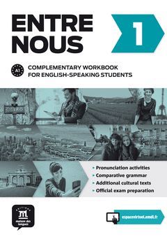 ENTRE NOUS 1 - COMPLEMENTARY WORKBOOK FOR ENGLISH SPEAKING STUDENTS + CD