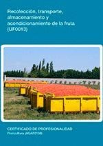 RECOLECCION TRANSPORTE ALMACENAMIENTO Y ACONDICIONAMIENTO DE LA FRUTA