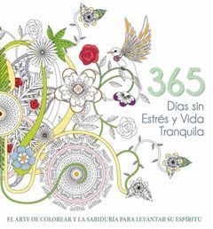 365 DIAS SIN ESTRES Y VIDA TRANQUILA