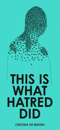 THIS IS WHAT HATRED DID