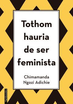 TOTHOM HAURIA DE SER FEMINISTA