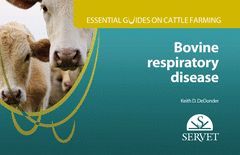 ESSENTIAL GUIDES ON CATTLE FARMING. BOVINE RESPIRATORY DISEASE